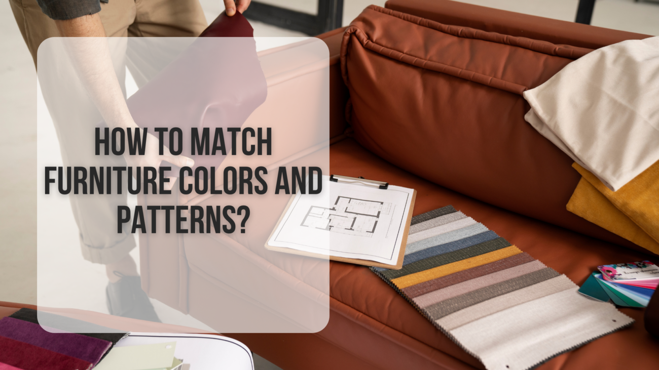 How to match furniture colors and patterns