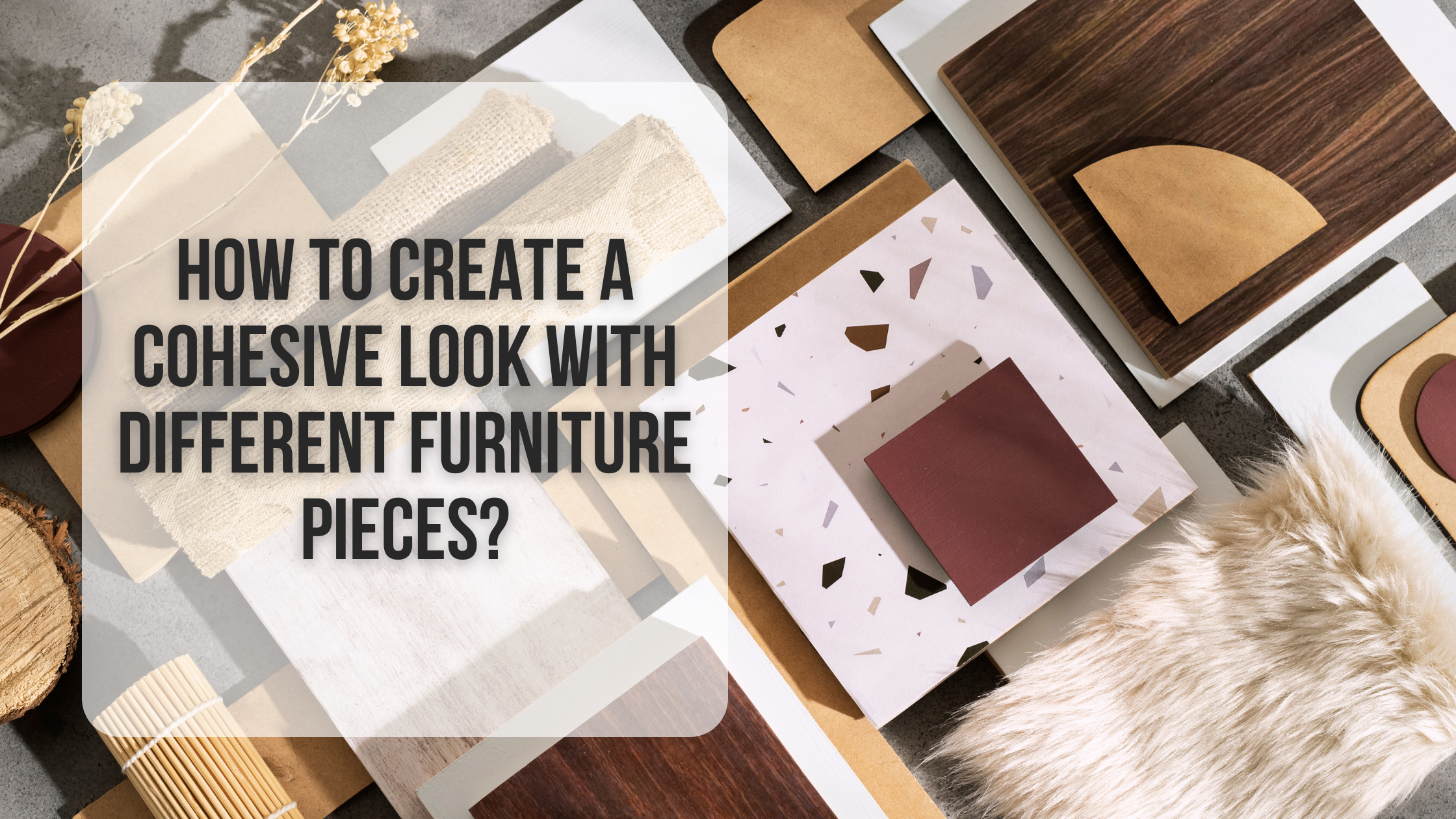 How to create a cohesive look with different furniture pieces