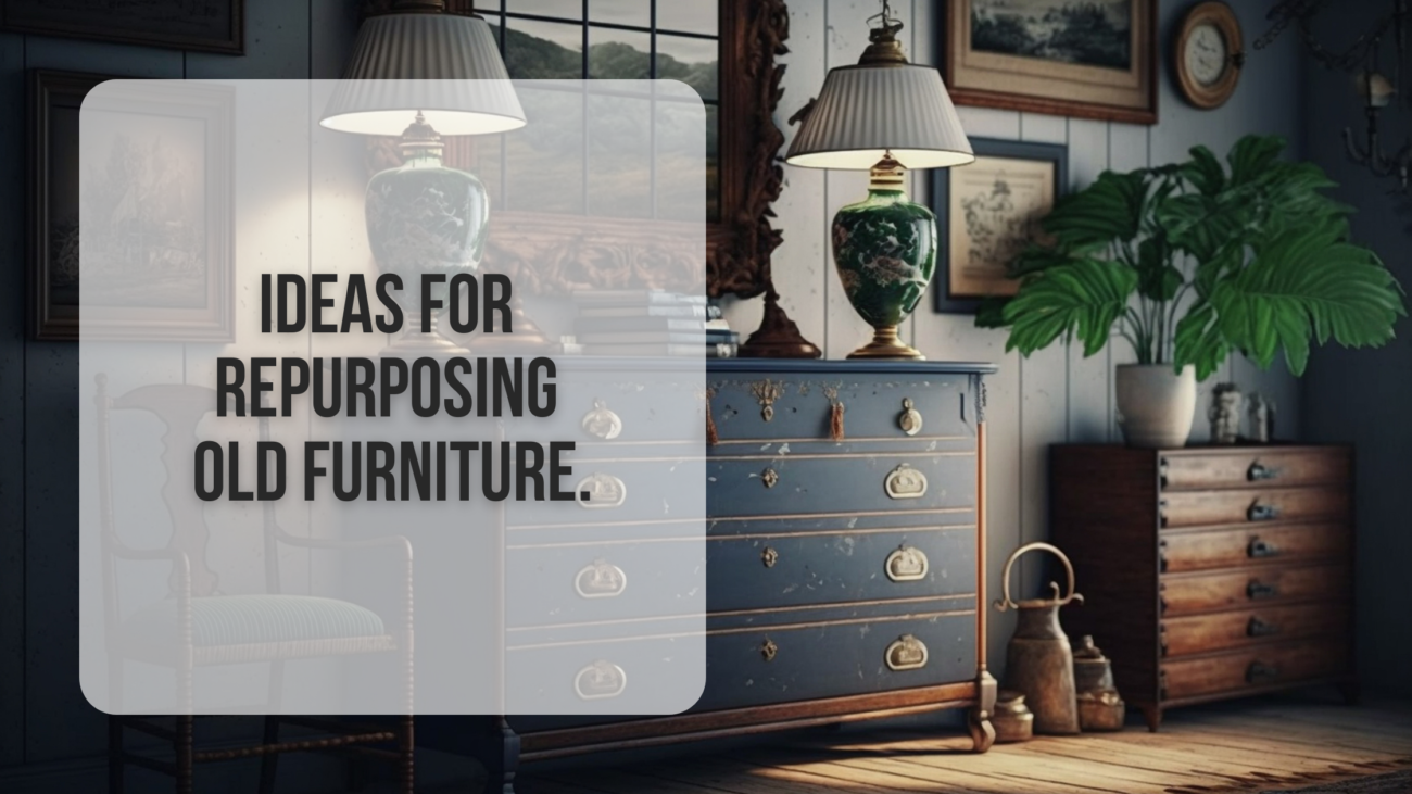 Ideas for repurposing old furniture.