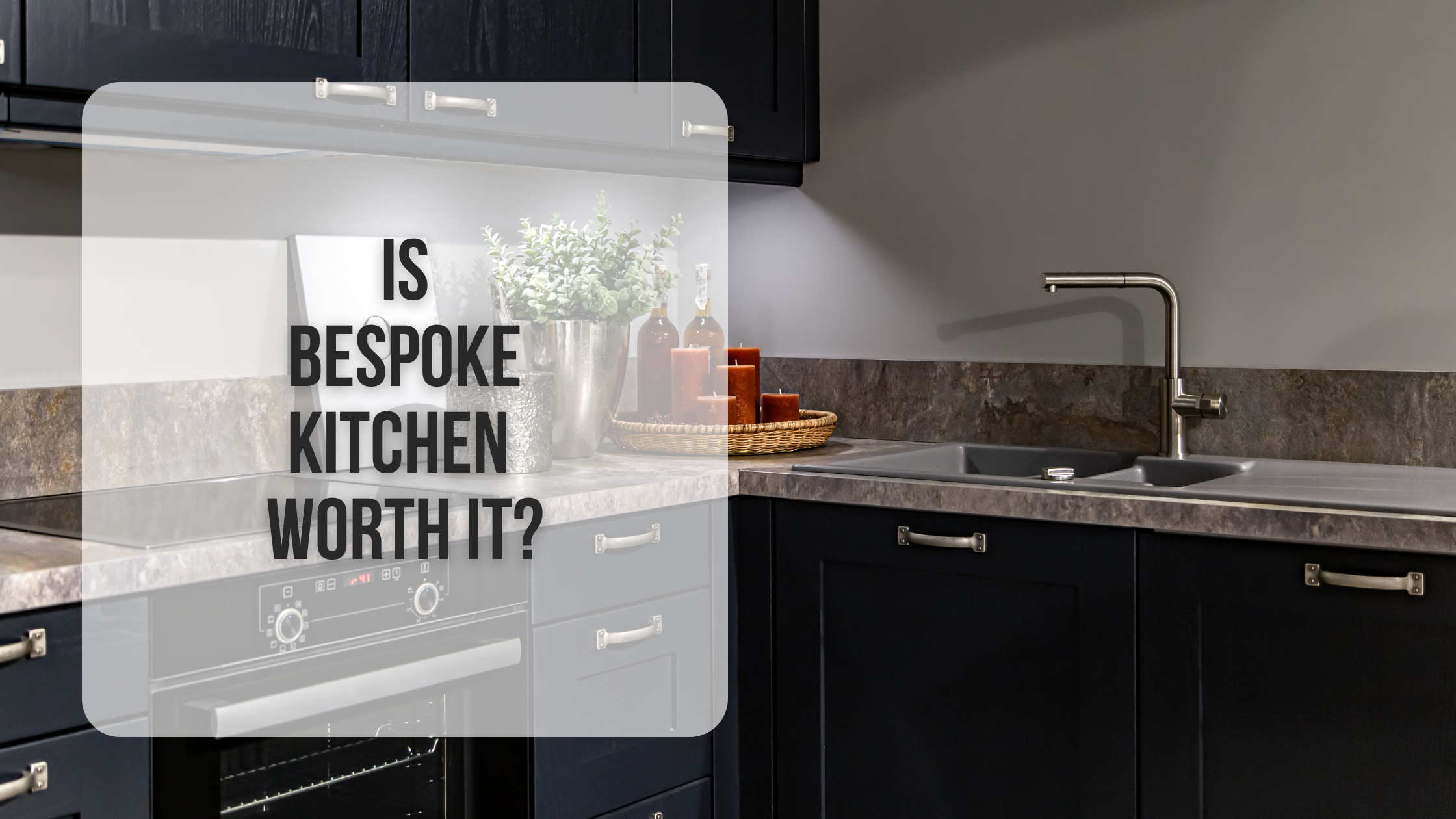 Is bespoke kitchen worth it