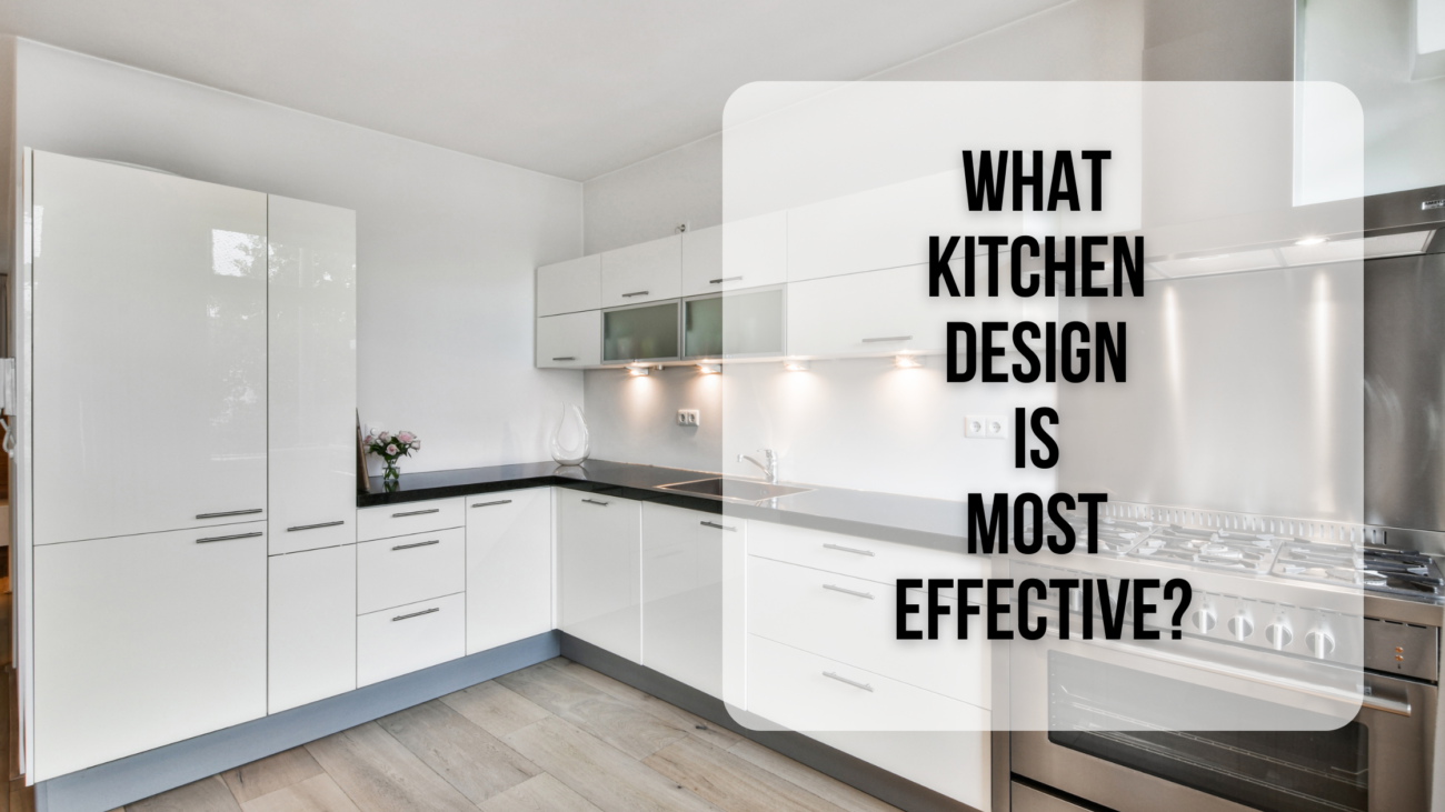 What kitchen design is most effective